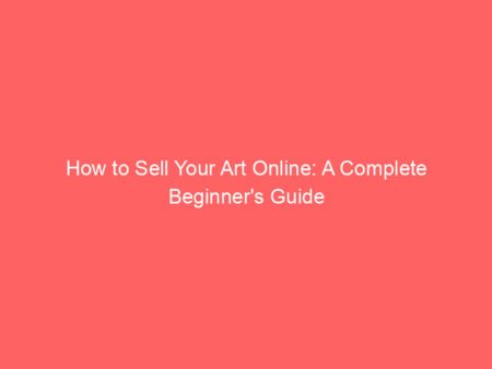 How to Sell Your Art Online: A Complete Beginner's Guide - Soulthat.com